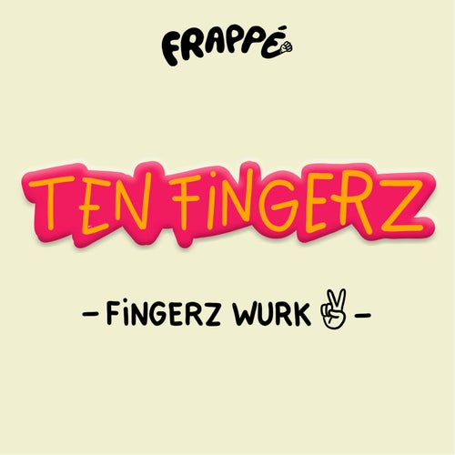 Ten Fingerz - Fingerz Wurk [FRPP013]